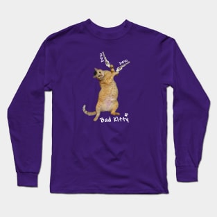 Bad Kitty Long Sleeve T-Shirt